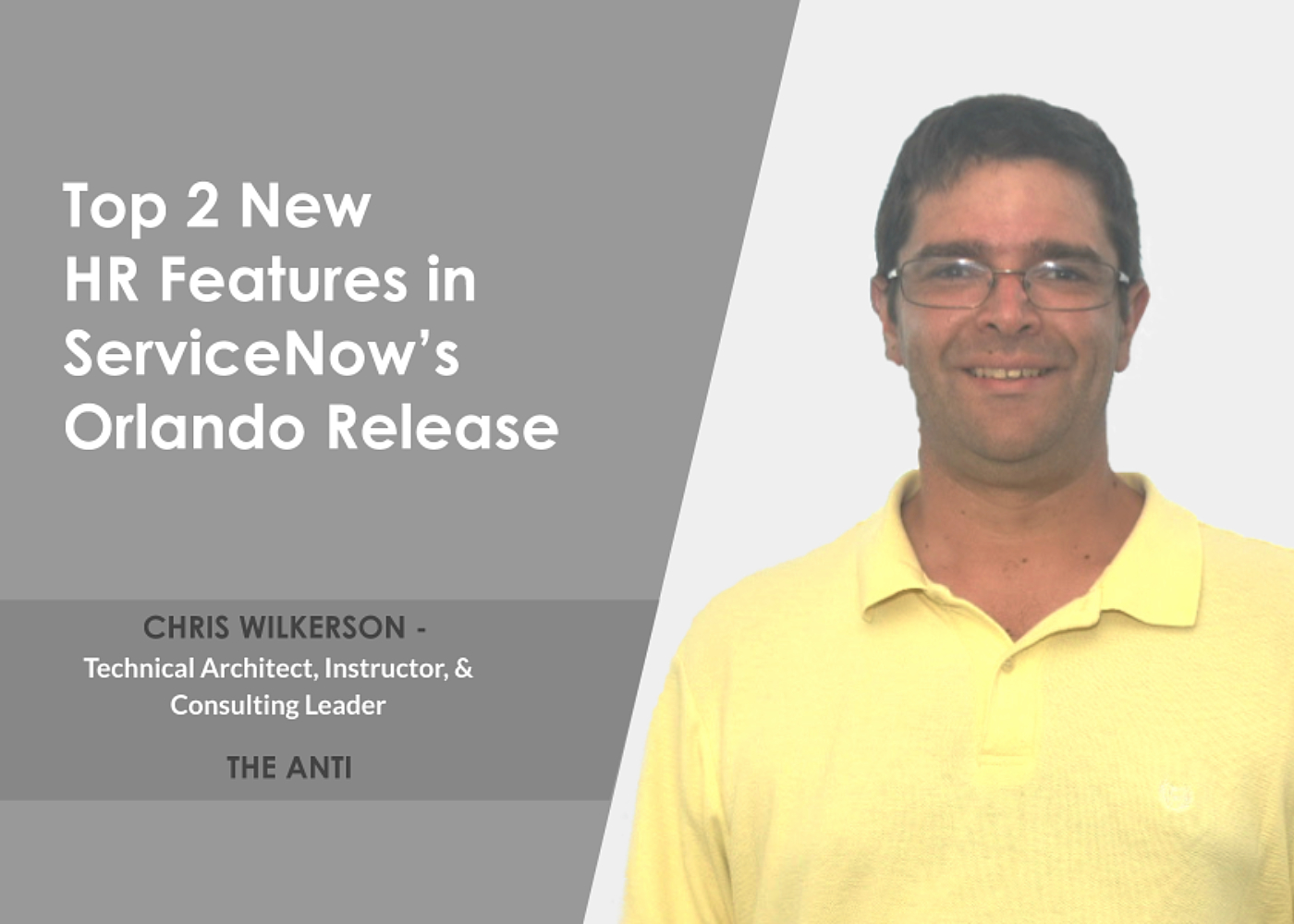 Top 2 New HR Service Delivery Features in ServiceNow’s Orlando Release